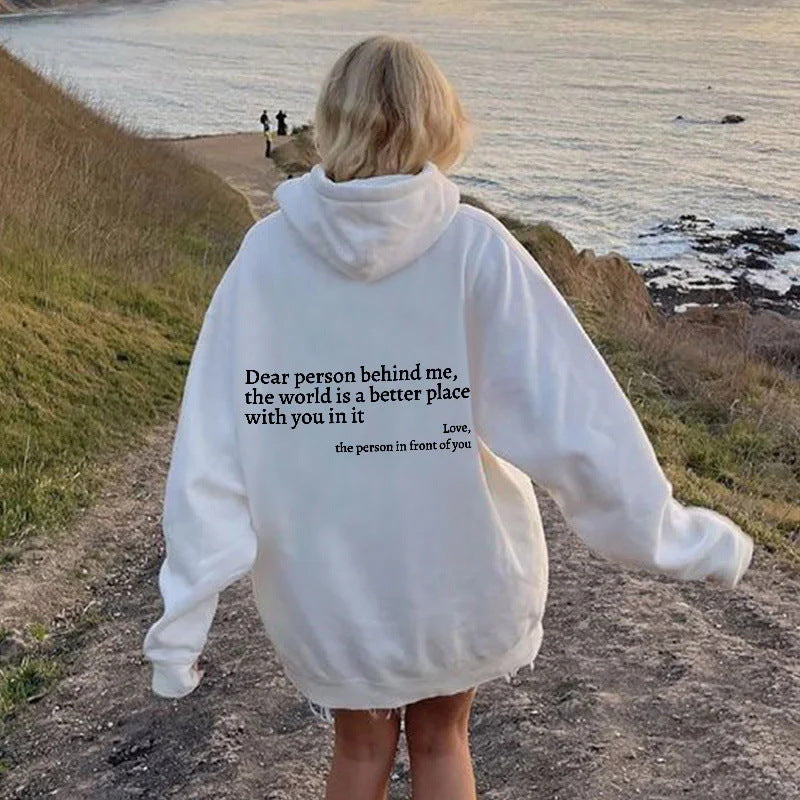 Dear Person Behind Me,the World Is A Better Place,with You In It,love,the Person In Front Of You,Women's Plush Letter Printed Kangaroo Pocket Drawstring Printed Hoodie Unisex Trendy Hoodies 