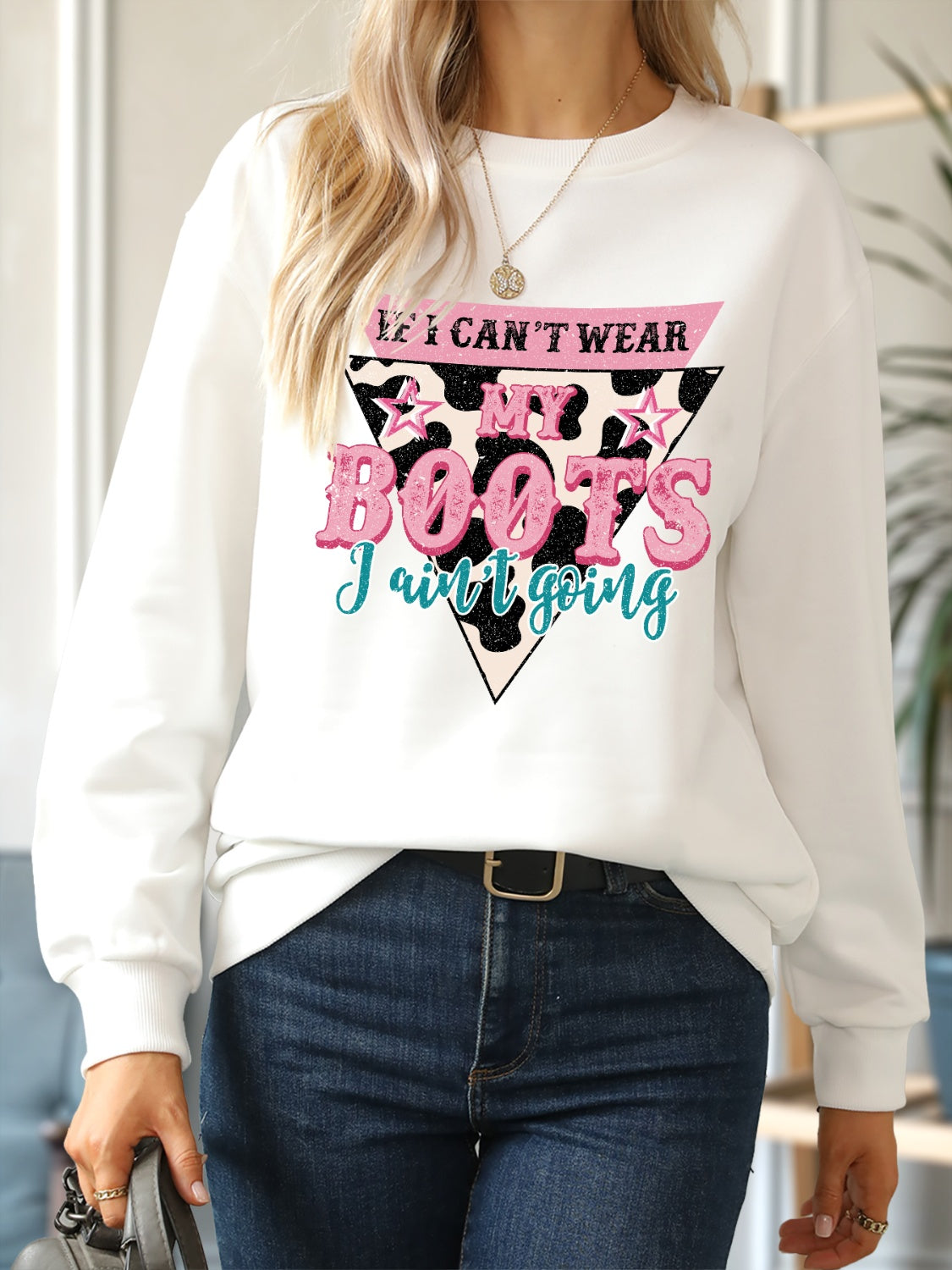 IF I CAN'T WEAR MY BOOTS I AIN'T GOING Round Neck Sweatshirt 