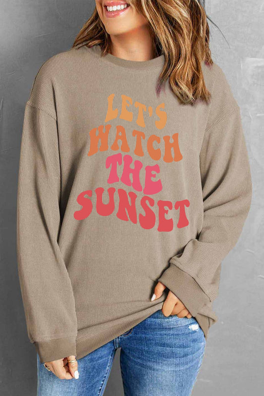 LET'S WATCH THE SUNSET Ribbed Round Neck Sweatshirt - Babbazon sweatshirt