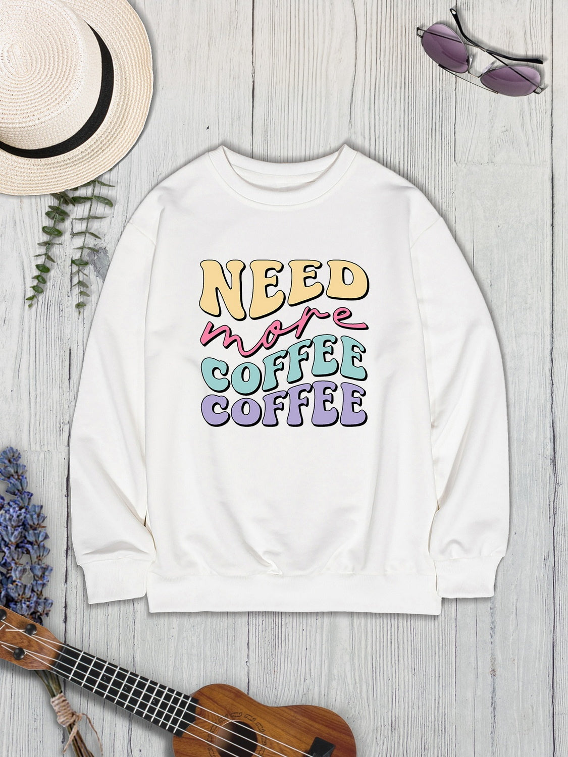 NEED MORE COFFEE Round Neck Sweatshirt 