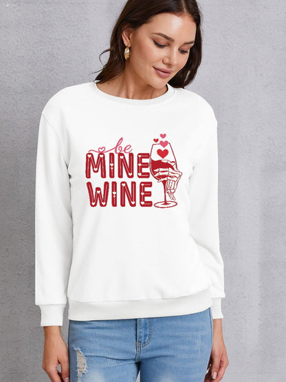 BE MINE WINE Round Neck Long Sleeve Sweatshirt 