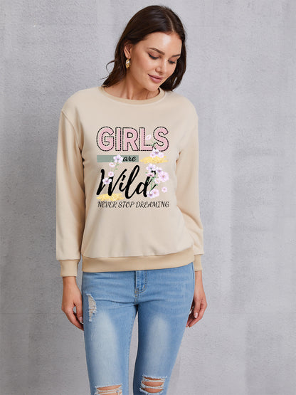 GIRLS ARE WILD NEVER STOP DREAMING Round Neck Sweatshirt 