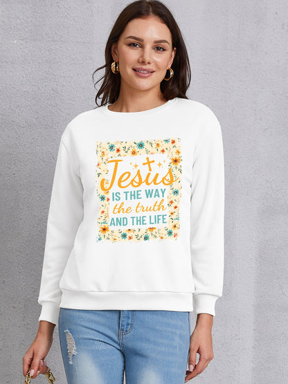 JESUS IS THE WAY THE TRUTH AND THE LIFE Round Neck Sweatshirt 