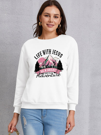 LIFE WITH JESUS IS A GREAT ADVENTURE Round Neck Sweatshirt 