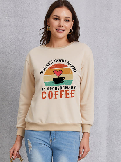 TODAY'S GOOD MOOD IS SPONSORED BY COFFEE Round Neck Sweatshirt 