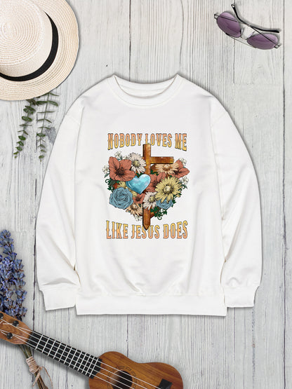 NOBODY LOVES ME LIKE JESUS DOES Round Neck Sweatshirt 