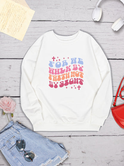 FOR WE WALK BY FAITH NOT BY SIGHT Round Neck Sweatshirt