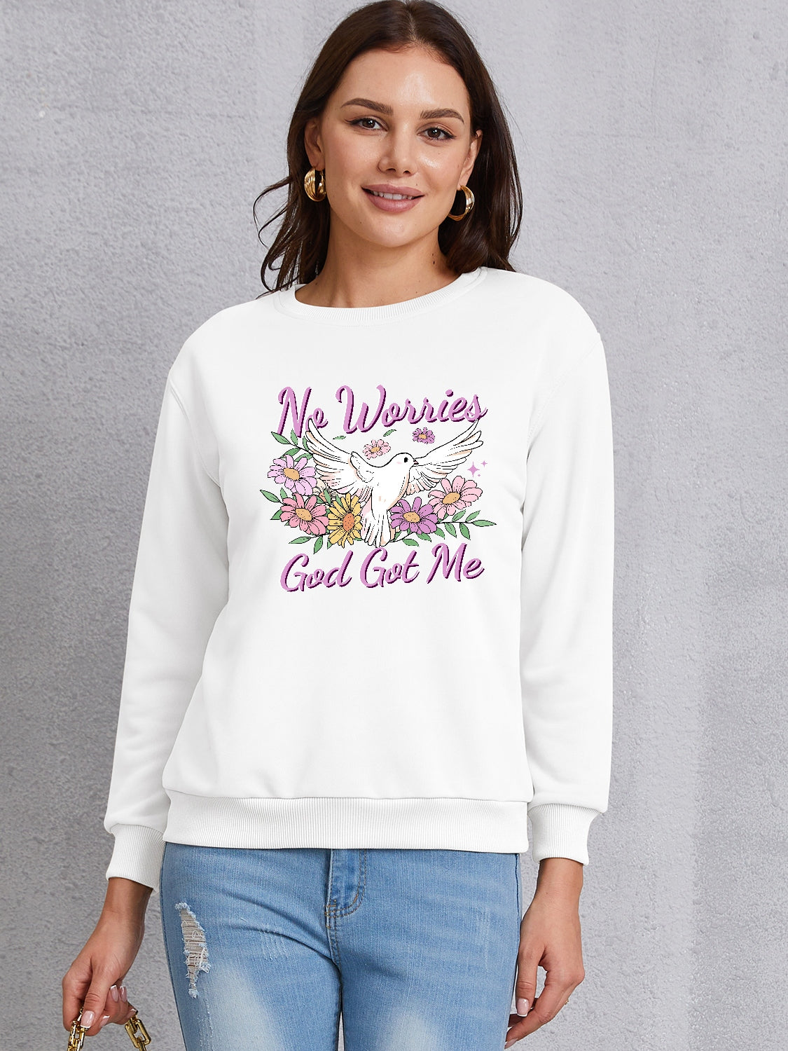 NO WORRIES GOD GOT ME Round Neck Sweatshirt 