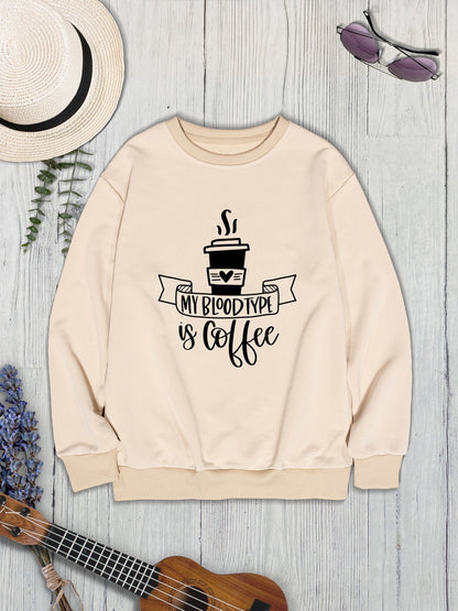 MY BLOODTYPE IS COFFEE Round Neck Sweatshirt 