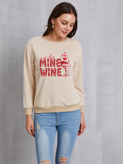 BE MINE WINE Round Neck Long Sleeve Sweatshirt 