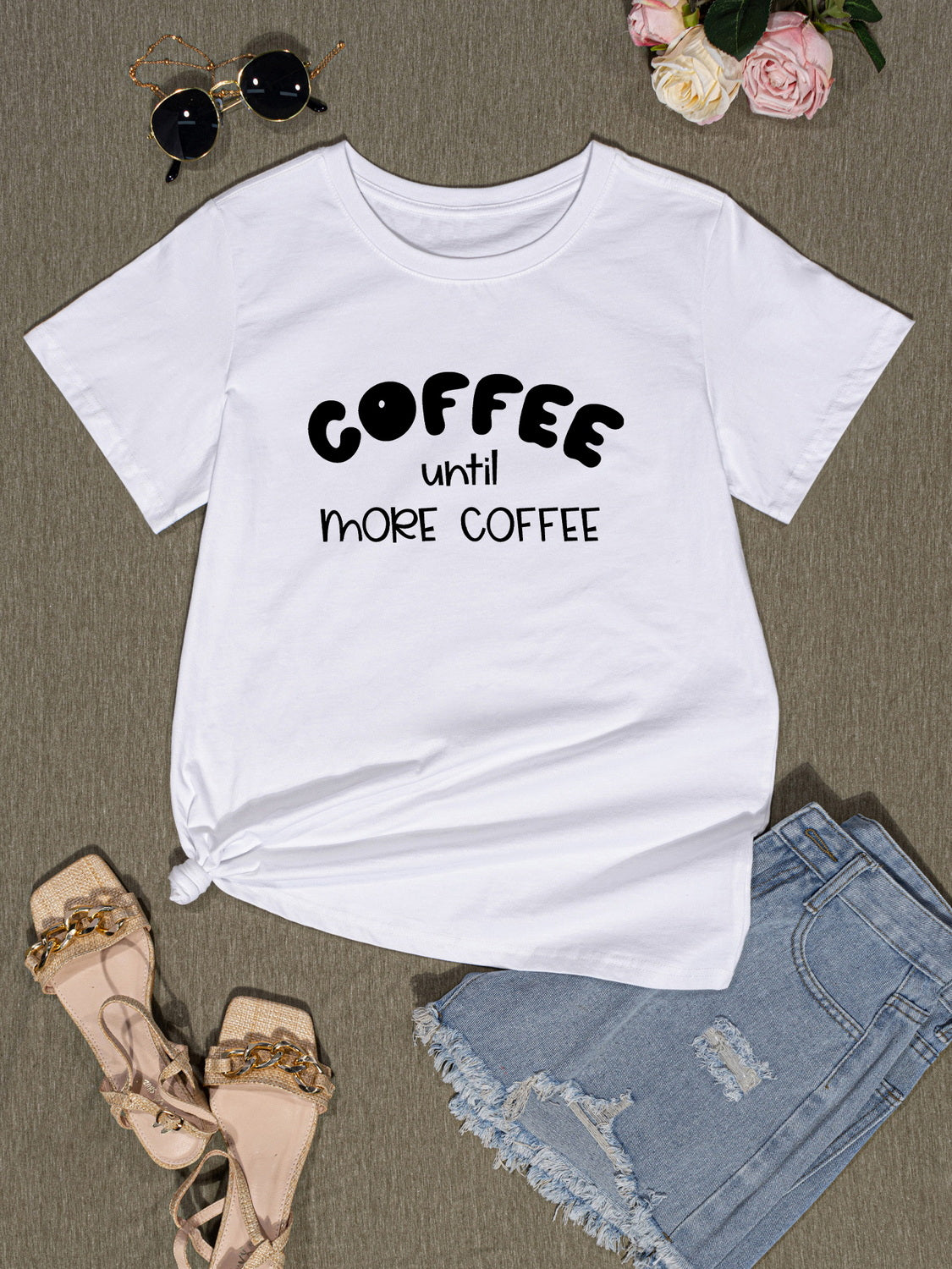 COFFEE UNTIL MORE COFFEE Round Neck T-Shirt 