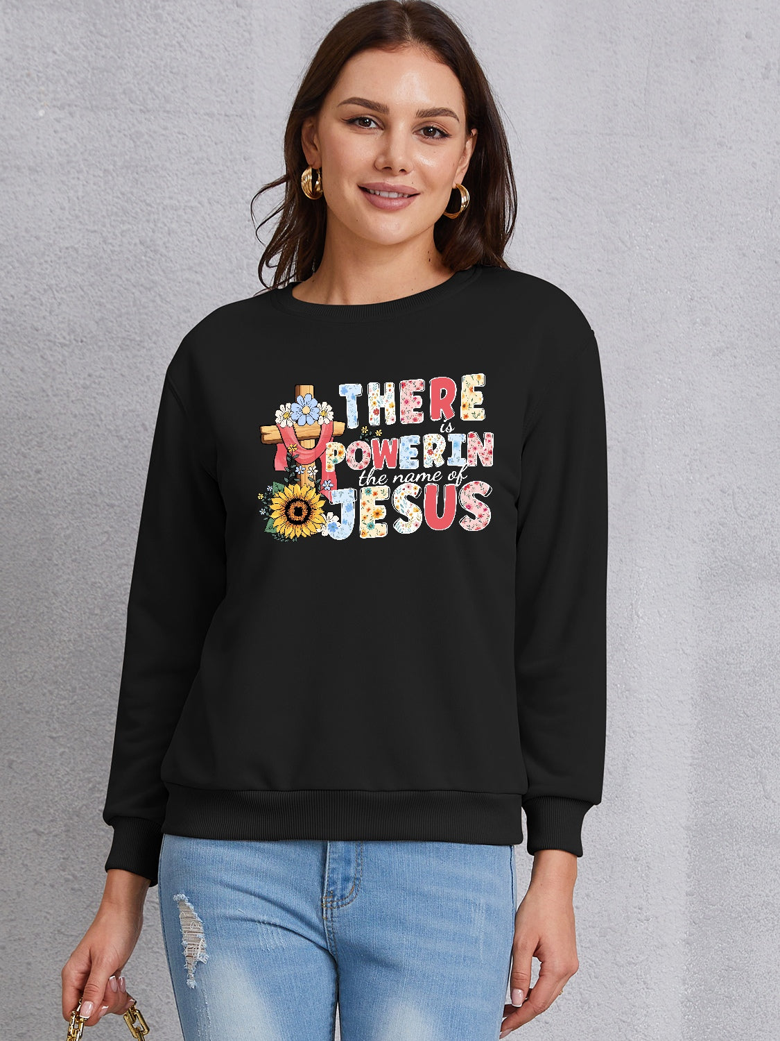 THERE IS POWER IN THE NAME OF JESUS Round Neck Sweatshirt 