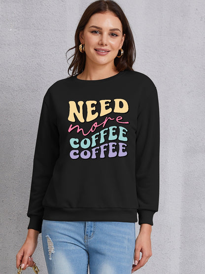 NEED MORE COFFEE Round Neck Sweatshirt 